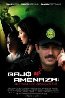 Bajo Amenaza: 42 Km. De Angustia (2009) afişi
