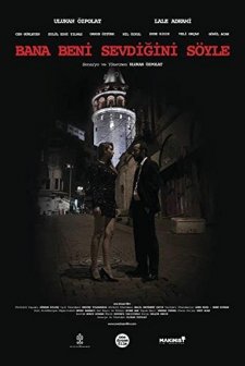 Bana Beni Sevdiğini Söyle