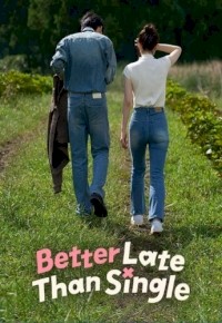 Better Late Than Single (2025) afişi
