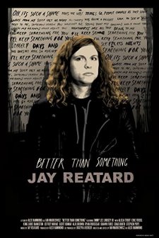 Better Than Something: Jay Reatard (2011) afişi