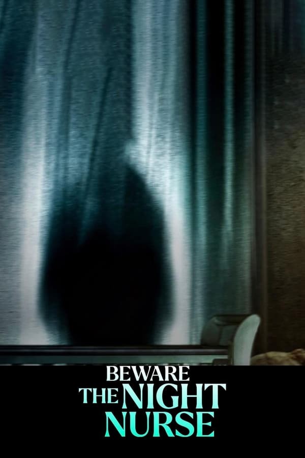 Beware the Night Nurse (2023) afişi Beware the Night Nurse (2023) afişi