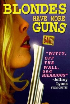 Blondes Have More Guns (1996) afişi