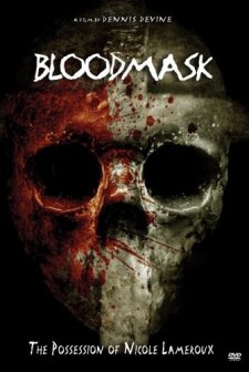 Blood Mask: The Possession Of Nicole Lameroux (2007) afişi
