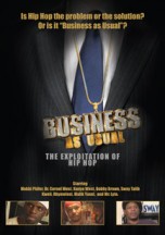 Business As Usual: The Exploitation Of Hip Hop (2012) afişi Business As Usual: The Exploitation Of Hip Hop (2012) afişi