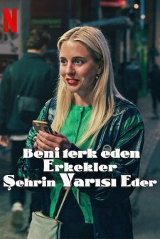 Beni Terk Eden Erkekler Şehrin Yarısı Eder (2025) afişi