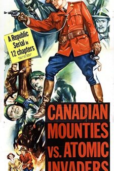 Canadian Mounties Vs. Atomic Invaders (1953) afişi