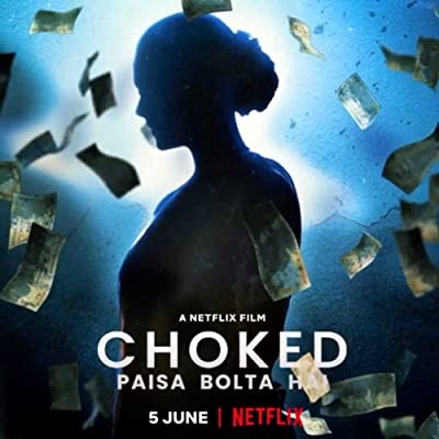 Choked: Paisa Bolta Hai (2020) afişi Choked: Paisa Bolta Hai (2020) afişi