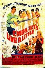 C'mon, Let's Live a Little (1967) afişi C'mon, Let's Live a Little (1967) afişi