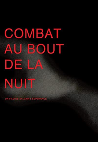 Combat au bout de la nuit (2016) afişi Combat au bout de la nuit (2016) afişi