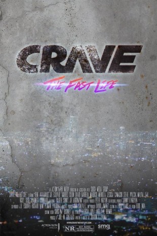 Crave: The Fast Life (2017) afişi Crave: The Fast Life (2017) afişi