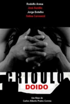 Crioulo Doido afişi