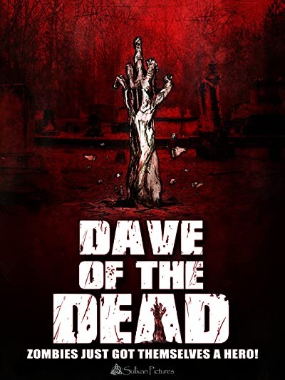 Dave Of The Dead (2016) afişi Dave Of The Dead (2016) afişi