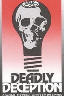 Deadly Deception: General Electric, Nuclear Weapons And Our Environment (1991) afişi