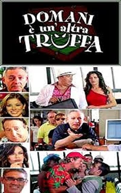 Domani è Un'altra Truffa (2006) afişi Domani è Un'altra Truffa (2006) afişi