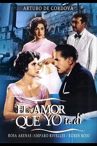 El Amor Que Yo Te Di (1960) afişi El Amor Que Yo Te Di (1960) afişi