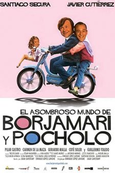 El Asombroso Mundo De Borjamari Y Pocholo (2004) afişi