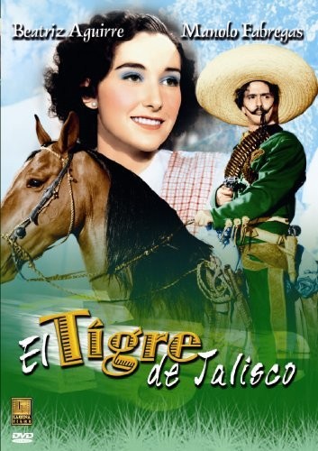 El Tigre De Jalisco (1947) afişi El Tigre De Jalisco (1947) afişi
