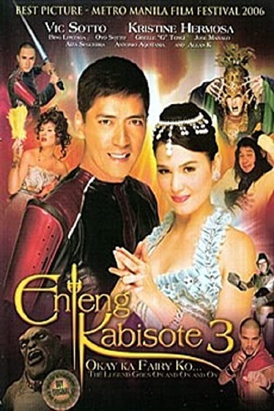 Enteng Kabisote 3: Okay Ka Fairy Ko... The Legend Goes On And On And On (2006) afişi Enteng Kabisote 3: Okay Ka Fairy Ko... The Legend Goes On And On And On (2006) afişi