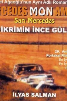 Fikrimin İnce Gülü - Sarı Mercedes (1987) afişi