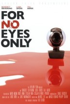 For No Eyes Only (2012) afişi For No Eyes Only (2012) afişi