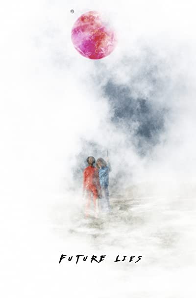Future Lies (2018) afişi Future Lies (2018) afişi