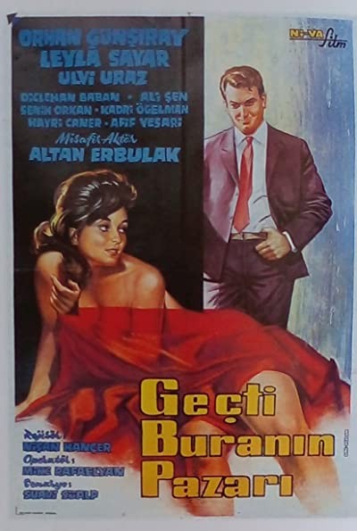 Geçti Buranın Pazarı (1962) afişi Geçti Buranın Pazarı (1962) afişi