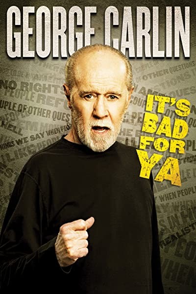 George Carlin... It's Bad for Ya! (2008) afişi George Carlin... It's Bad for Ya! (2008) afişi