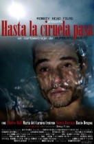 Hasta La Ciruela Pasa (2012) afişi Hasta La Ciruela Pasa (2012) afişi