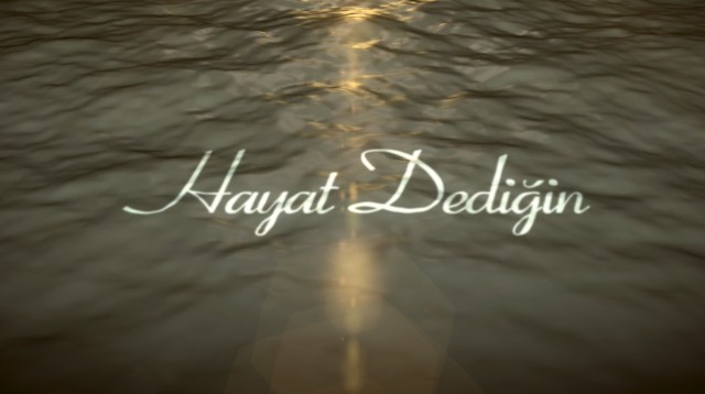 Hayat Dediğin (2013) afişi Hayat Dediğin (2013) afişi