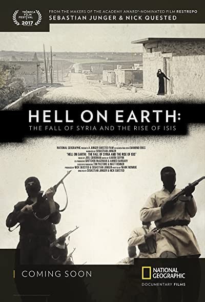 Hell on Earth: The Fall of Syria and the Rise of ISIS (2017) afişi Hell on Earth: The Fall of Syria and the Rise of ISIS (2017) afişi