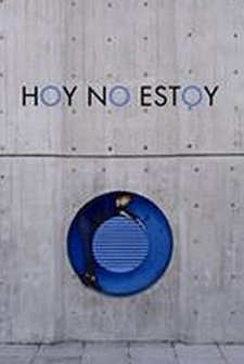Hoy No Estoy (2007) afişi