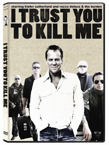I Trust You To Kill Me (2006) afişi I Trust You To Kill Me (2006) afişi