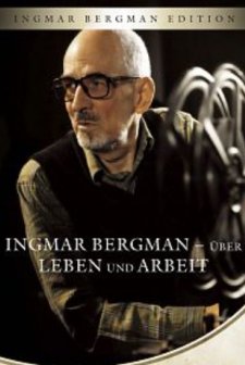 Ingmar Bergman on Life and Work