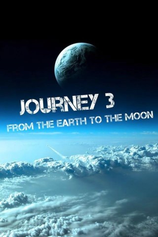 Journey 3: From the Earth to the Moon (2017) afişi Journey 3: From the Earth to the Moon (2017) afişi