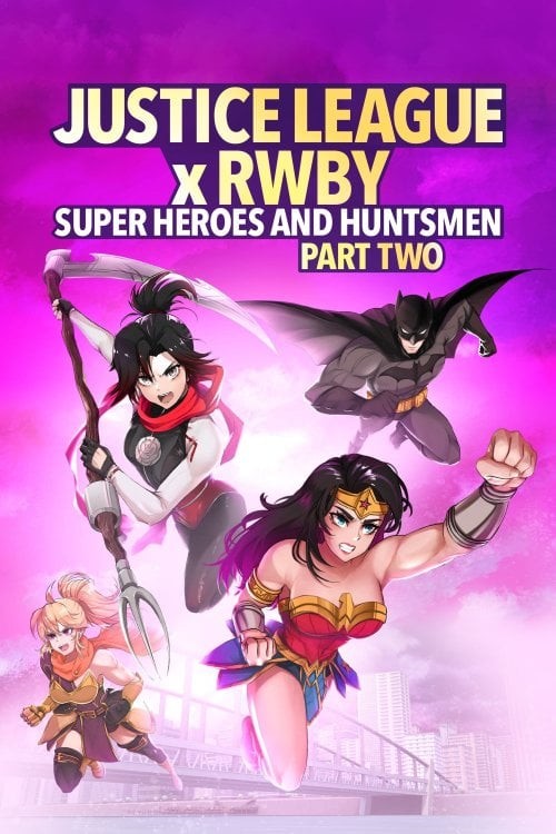 Justice League x RWBY: Super Heroes and Huntsmen: Part 2