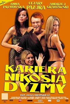 Kariera Nikosia Dyzmy (2002) afişi