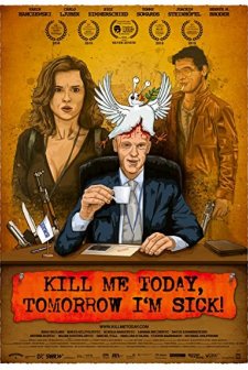 Kill Me Today,Tomorrow I'm Sick (2018) afişi