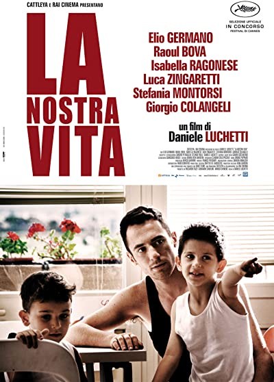 La Nostra Vita (2010) afişi La Nostra Vita (2010) afişi