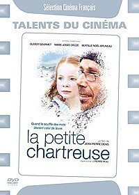 La Petite Chartreuse (2005) afişi La Petite Chartreuse (2005) afişi