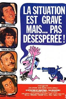 La Situation Est Grave... Mais Pas Désespérée (1976) afişi
