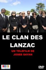 Le clan des Lanzac (2013) afişi Le clan des Lanzac (2013) afişi
