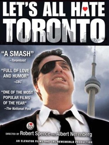 Let's All Hate Toronto (2007) afişi Let's All Hate Toronto (2007) afişi
