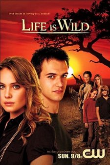 Life ıs Wild (2007) afişi