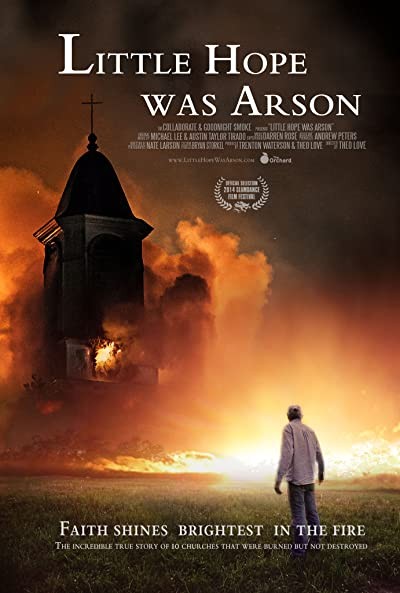 Little Hope Was Arson (2013) afişi Little Hope Was Arson (2013) afişi