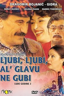 Ljubi, Ljubi, Al' Glavu Ne Gubi (1981) afişi