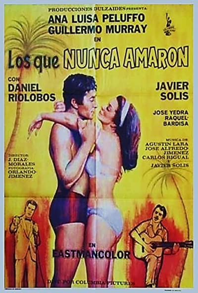 Los Que Nunca Amaron (1967) afişi Los Que Nunca Amaron (1967) afişi
