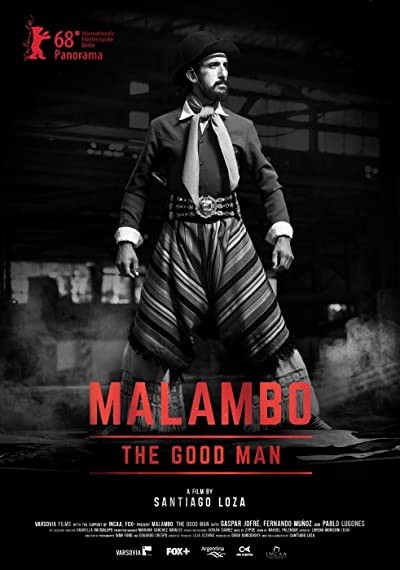 Malambo, el hombre bueno (2018) afişi Malambo, el hombre bueno (2018) afişi