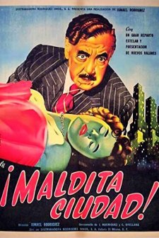 Maldita Ciudad (un Drama Cómico) (1954) afişi