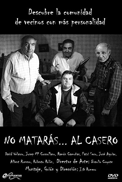 No Matarás... Al Casero (2004) afişi No Matarás... Al Casero (2004) afişi