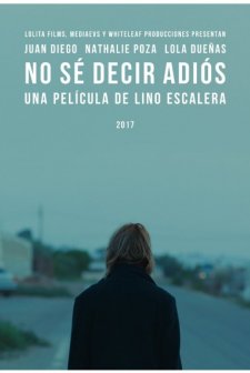 No sé decir adiós (2017) afişi